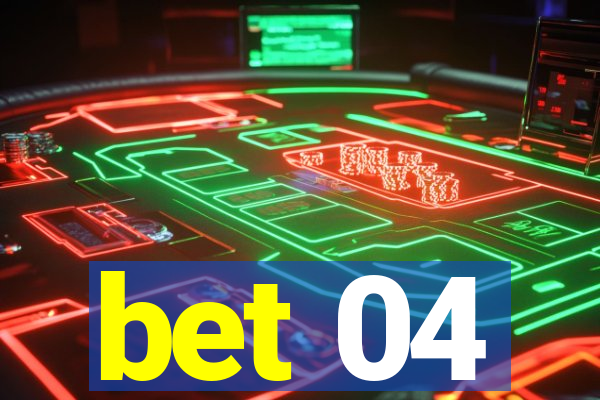 bet 04